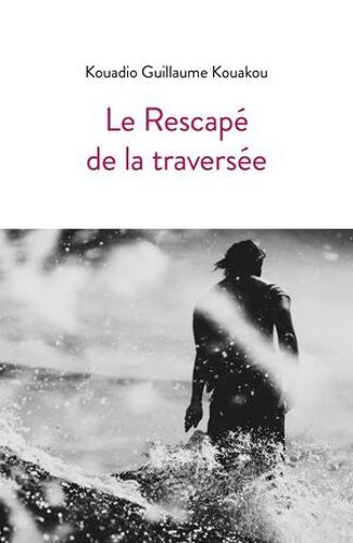 Le Rescapé De La Traversée