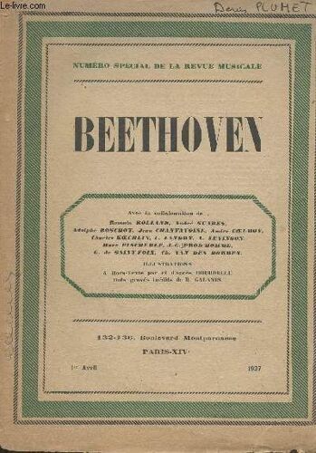 La Revue Musicale - Tome Iii N°6 1er Avril 1927, 8e Année - Numéro Spécial : Beethoven - Action De Grâces À Beethoven - Notre Beethoven - Une Nouvelle Révélation De La Jeunesse De Beethoven - La Fin(...)