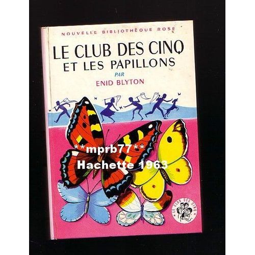 Le Club Des Cinq Et Les Papillons Le Club Des Cinq Et Les Papillons
