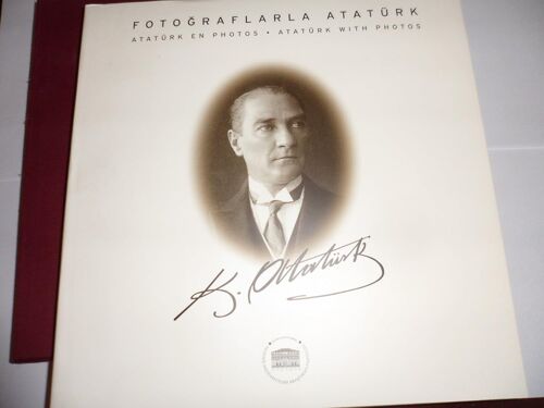 Fotograflarla Ataturk / Ataturk En Photos / Ataturk With Photos