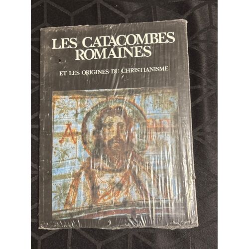 Les Catacombes Romaines Et Les Origines Du Christianisme.