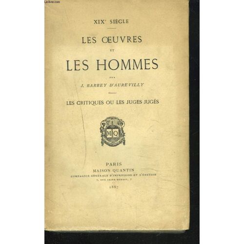 Xixe Siecle. Les Oeuvres Et Les Hommes. Les Critiques Ou Les Juges Jures.