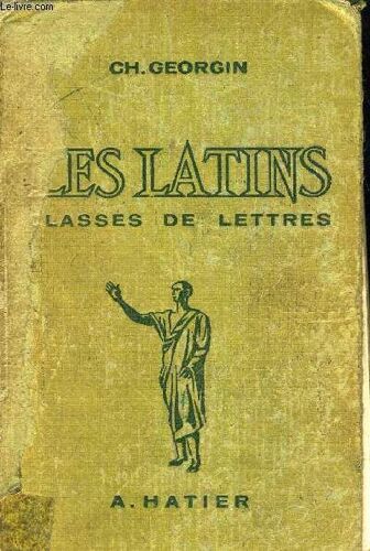Les Latins Pages Principales Des Auteurs Du Programme - Classes De Lettres 3e 2e 1er Philosphie.