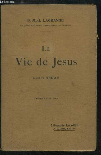 La Vie De Jésus, D'après Renan.