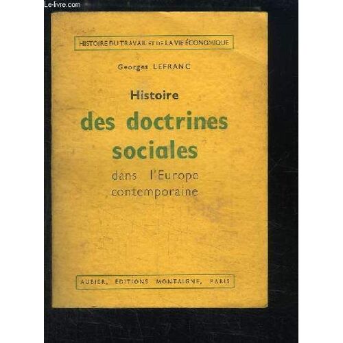 Histoire Des Doctrines Sociales Dans L'europe Contemporaine.