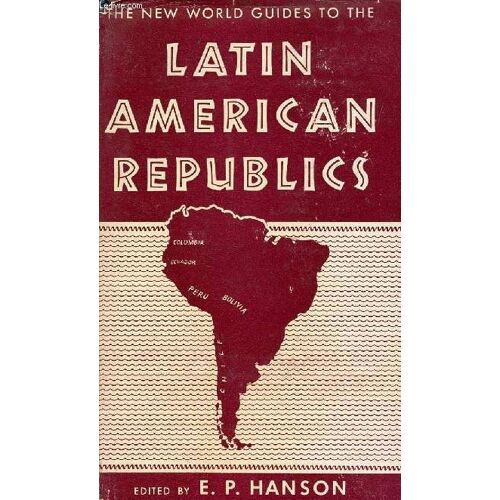 The New Worlds Guides To The Latin American Republics, Volume Ii, Andes And West Coast Countries