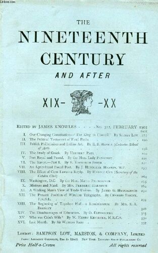 The Nineteenth Century And After Xix-Xx, N° 312, Feb. 1903 (Summary: Our Changing Constitution-¿ The King In Council.¿ By Sidney Low The Political Testament Of Fuad Pasha. British ...