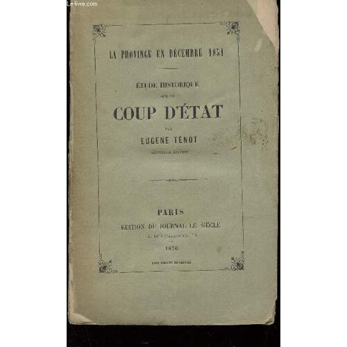 Etude Historique Sur Le Coup D'etat  / La Privonce En Decembre 1851.