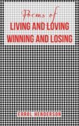 Poems Of Living And Loving Winning And Losing