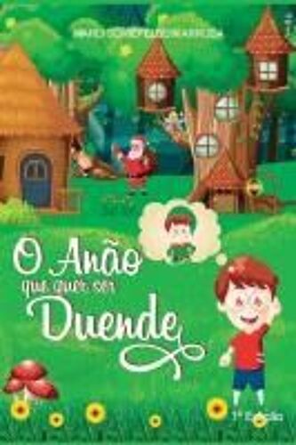 O Anão Que Quer Ser Duende