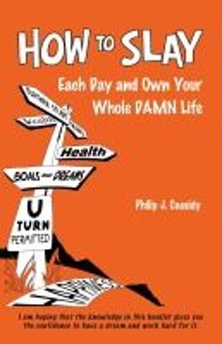 How To Slay Each Day And Own Your Whole Damn Life