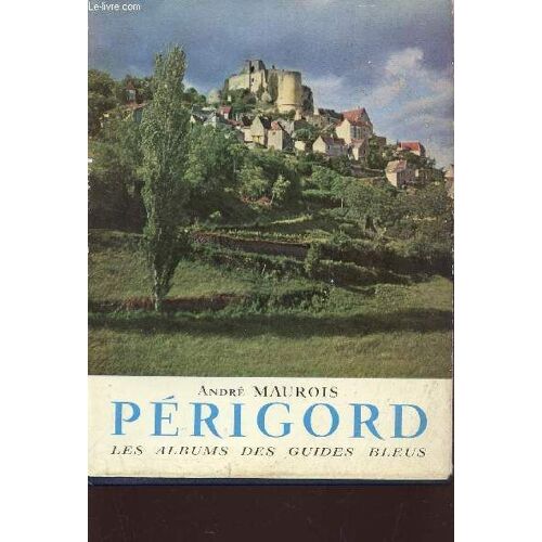 Perigord / Collection Les Albums Des Guides Bleus.