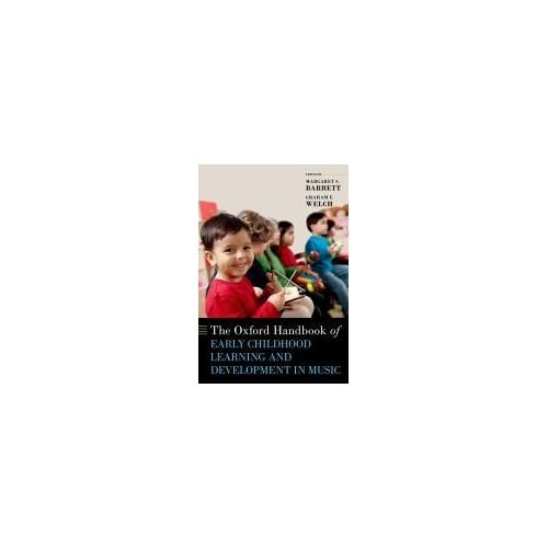 The Oxford Handbook Of Early Childhood Learning And Development In Music