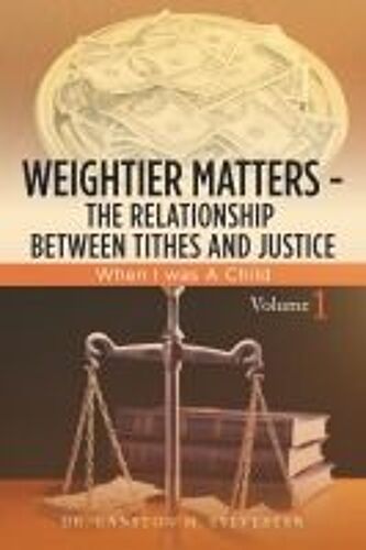 Weightier Matters--The Relationship Between Tithes And Justice