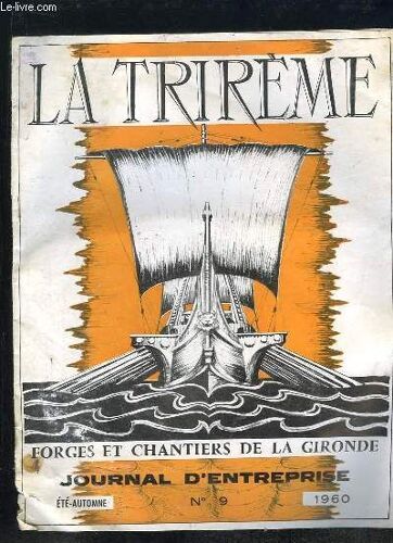 La Trireme Journal D Entreprise N° 9 Ete Automne 1960. Forges Et Chantiers De La Gironde.