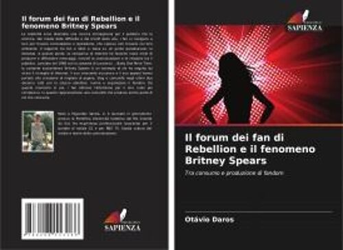 Il Forum Dei Fan Di Rebellion E Il Fenomeno Britney Spears
