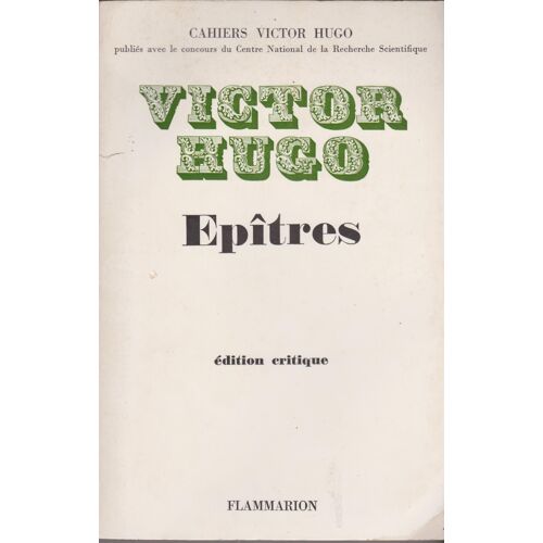 Epîtres. Collection: Cahiers De Victor Hugo, Édition Critique