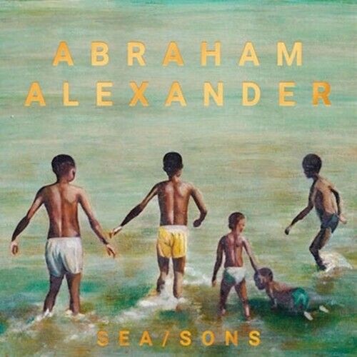 Abraham Alexander - Sea/Sons [Vinyl Lp] Gatefold Lp Jacket