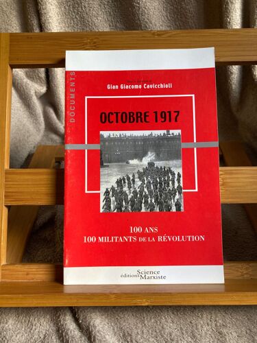 Gian Giacomo Cavicchioli Octobre 1917 100 Ans / Militants De La Révolution 2017