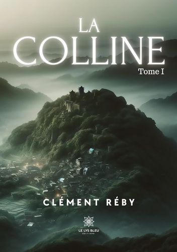 La Colline - Tome 1