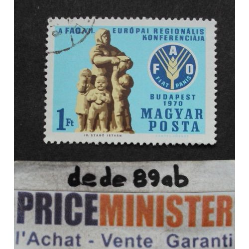 Hongrie.. 1 Ft Magyar Posta . Organisation Pour L' Alimentation & L' Agriculture (F.A.O) Oblitéré.