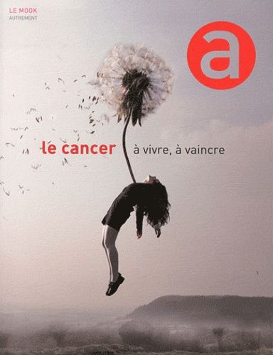 Le Cancer À Vivre, À Vaincre
