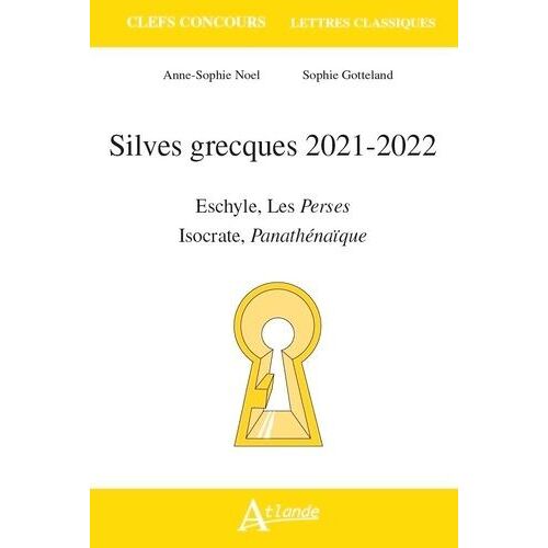 Silves Grecques - Eschyle, Les Perses - Isocrate, Panathénaïque