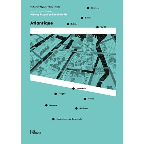 Atlantique - Dublin, Belfast, Liverpool, Cardiff, Saint-Malo, Fougères, Nantes, Bordeaux, Bayonne, Saint-Jacques-De-Compostelle