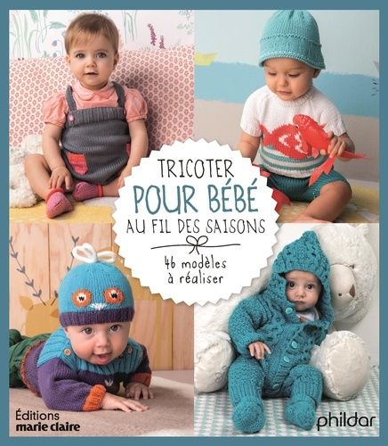 Tricoter Pour Bébé Au Fil Des Saisons