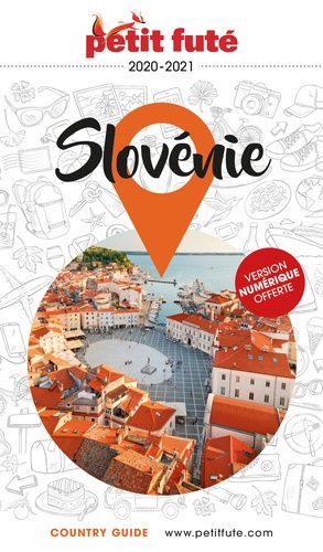 Petit Futé Slovénie - Country Guide 2020-2021