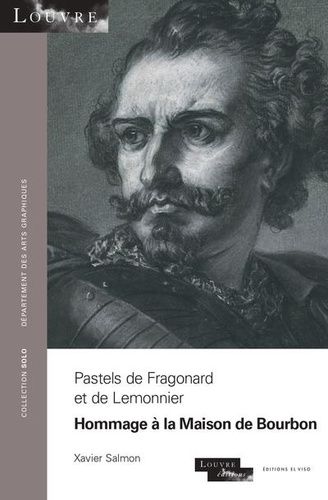 Pastels De Fragonard Et De Lemonnier - Hommage À La Maison De Bourbon