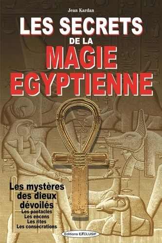 Les Secrets De La Magie Égyptienne