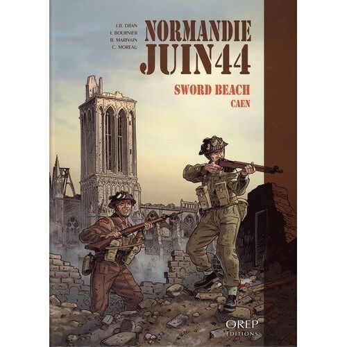 Normandie Juin 44 - Tome 4 - Sword Beach Caen
