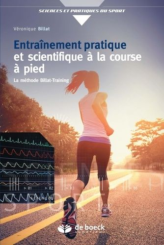 Entraînement Pratique Et Scientifique À La Course À Pied - La Méthode Billat-Training