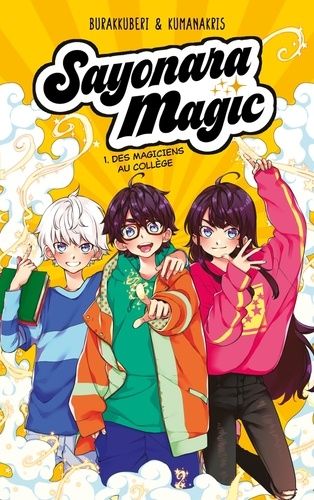 Sayonara Magic - Tome 1 - Des Magiciens Au Collège
