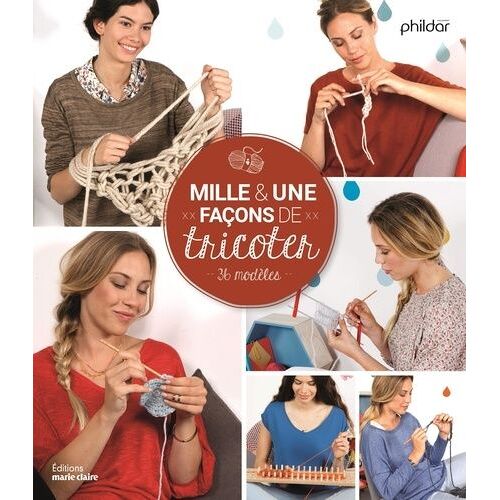 Mille Et Une Façons De Tricoter - 36 Modèles