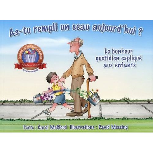 As-Tu Rempli Un Seau Aujourd'hui ?: Le Bonheur Quotidien Expliqué Aux Enfants
