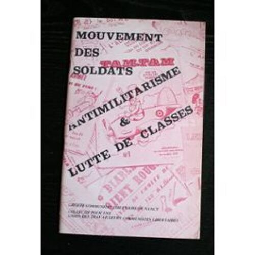 Mouvement Des Soldats, Antimilitarisme & Lutte De Classes : Brochure Du C.G.L De Nancy & U.T.C.L.
