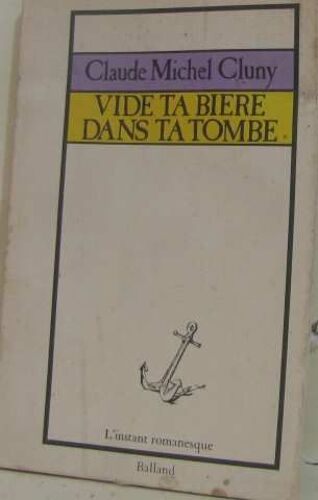 Vide Ta Bière Dans Ta Tombe