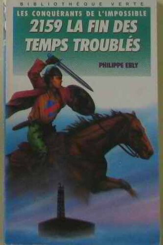 2159, La Fin Des Temps Troublés