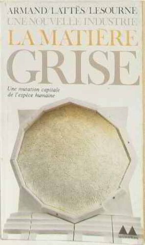 Une Nouvelle Industrie: La Matière Grise