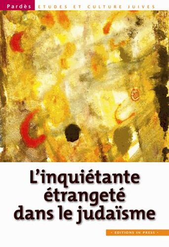 Pardès N° 53 - L'inquiétante Étrangeté Dans Le Judaïsme
