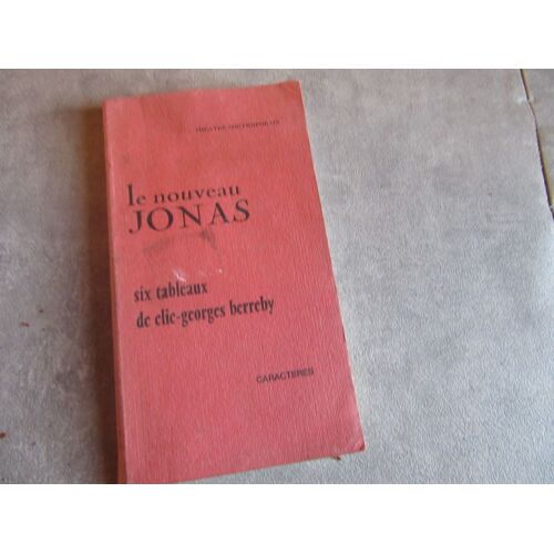 Theatre Contemporain Le Nouveau Jonas Six Tableau De Elie Georges Berreby Edition Caracteres (( Dedicace Hommage Auteur