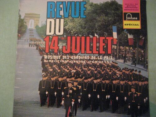 Revue Du 14 Juillet - Musique Des Gardiens De La Paix - Direction : Désiré Dondeyne