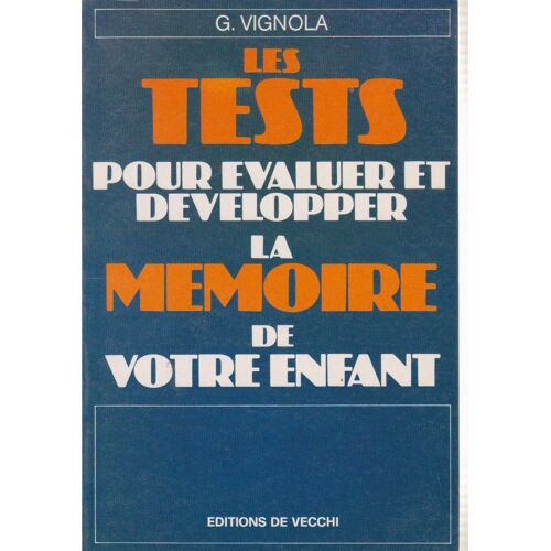 Les Tests - Pour Évaluer Et Développer La Mémoire De Votre Enfant