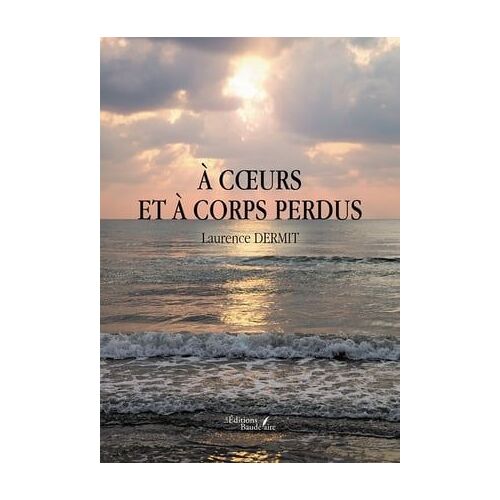 À Coeurs Et À Corps Perdus