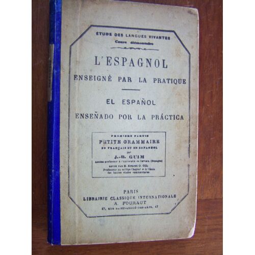 L'espagnol Enseigne Par La Pratique, El Español Eseñado Por La Pratica, 1re Partie, Petite Grammaire