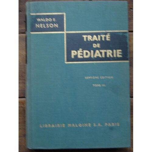 Traite De Pediatrie. 3 Tomes.
