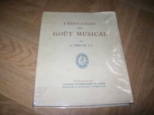 L'éducation Du Goût Musical. Collection : Studia Pacis, 6. Facultés Universitaires De Namur