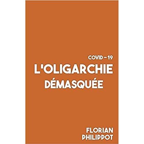 Covid-19 : L¿Oligarchie Démasquée